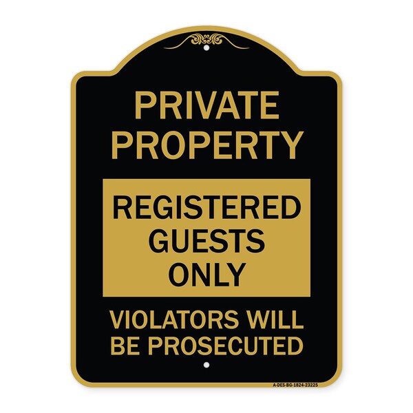 Registered Guests Violators Will Prosecuted, Black & Gold Aluminum Sign, 18" H, BG-1824-23225